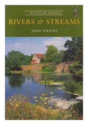John Wright Rivers and Streams (Taschenbuch) Discover Dorset