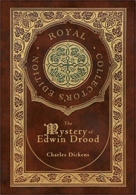 The Mystery of Edwin Drood (Royal Collector's Edition) (Case Laminate Hardcover