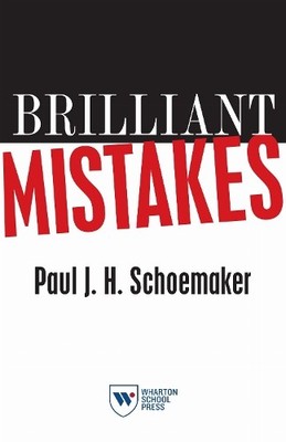 Brilliant Mistakes: Finding Success..., Schoemaker, Pau