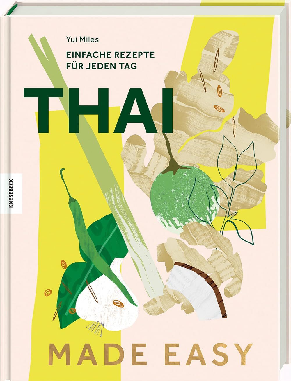Yui Miles Brigitte Rüßmann Wo Thai made easy: Einfache Rezept (Copertina rigida)