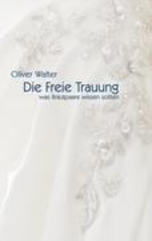 Thumbnail - Die Freie Trauung | Was Brautpaare Wissen Sollten | Oliver Walter |