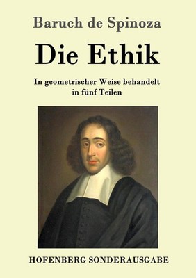 Die Ethik Baruch de Spinoza
