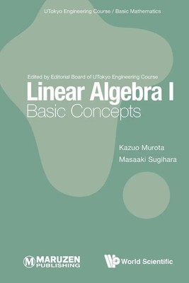 LINEAR ALGEBRA I BASIC CONCEPTS Kazuo Murota & Masaaki Sugihara Taschenbuch 2022