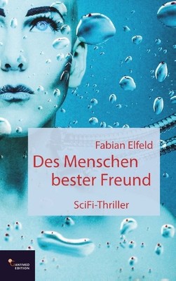 Des Menschen bester Freund Fabian Elfeld