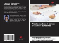 Predicting Breast Cancer Treatment Outcomes Lola Telmanovna Alimkhodjaeva