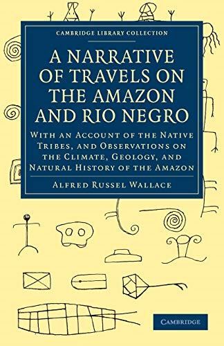 A Narrative of Travels on the Amazon and Rio Negro (Cambridge