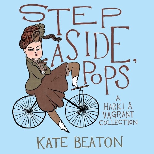 Kate Beaton Step Aside, Pops (taschenbuch)
