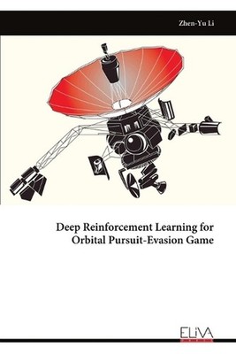 Deep Reinforcement Learning for Orbital Pursuit-Evasion Game by Zhen-Yu Li Paper