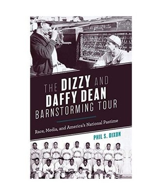 The Dizzy and Daffy Dean Barnstorming Tour: Race, Media, and America's National 