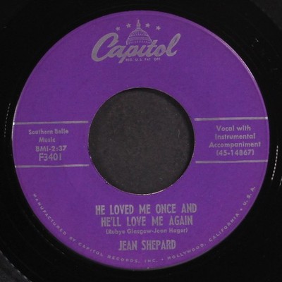 JEAN SHEPARD: you're calling me sweetheart again / he loved me once and he'll lo