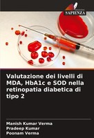 Valutazione Dei Livelli Di Mda, Hba1C E SOD Nella Retinopatia Diabetica Di Tipo