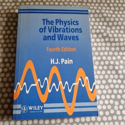 The Physics Of Vibrations And Waves By Pain, H J. Paperback