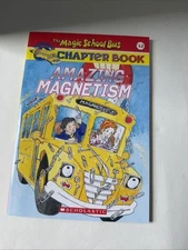 Amazing Magnetism (Magic School Bus Chapter Book #12)