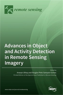 Advances in Object and Activity Detection in Remote Sensing Imagery (Hardback or