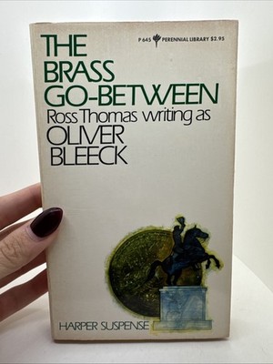 The Brass Go-Between, Ross Thomas / Oliver Bleeck, Perennial Paperback, 1983