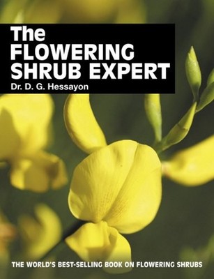 The Flowering Shrub Expert : The World's Best-Selling Book on Flo