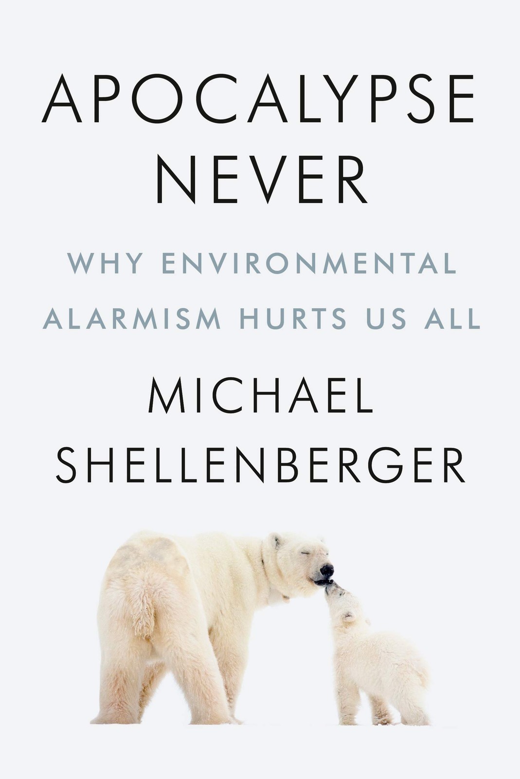 Apocalypse Never: Why Environmental Alarmism Hurts Us All,Michae - Image 6