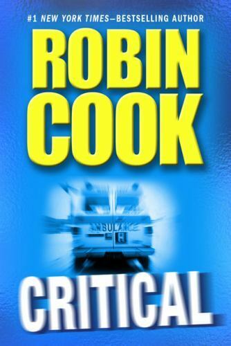 Critical by Robin Cook (2007, Hardcover) - Picture 1 of 1