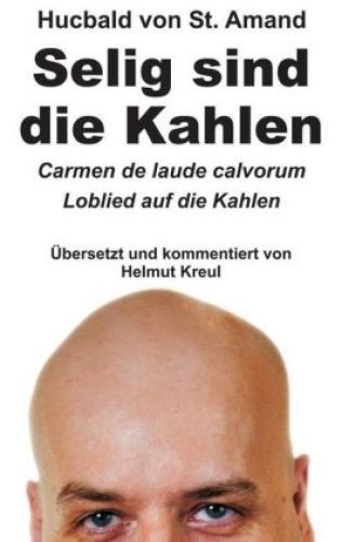 Thumbnail - Hucbald Von St. Amand: Selig Sind Die Kahlen Carmen De Laude Calvorum:
