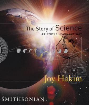 Story of Science : Aristotle Leads the way (2004, Hardcover)