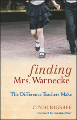 Finding Mrs. Warnecke: The Difference Teachers Make - Hardcover - VERY GOOD