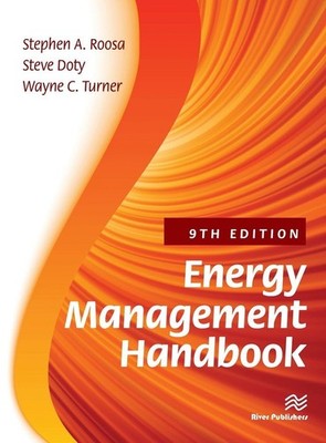ENERGY MANAGEMENT HANDBOOK (RIVER PUBLISHERS SERIES IN ENERGY MA... Wayne C. Tur