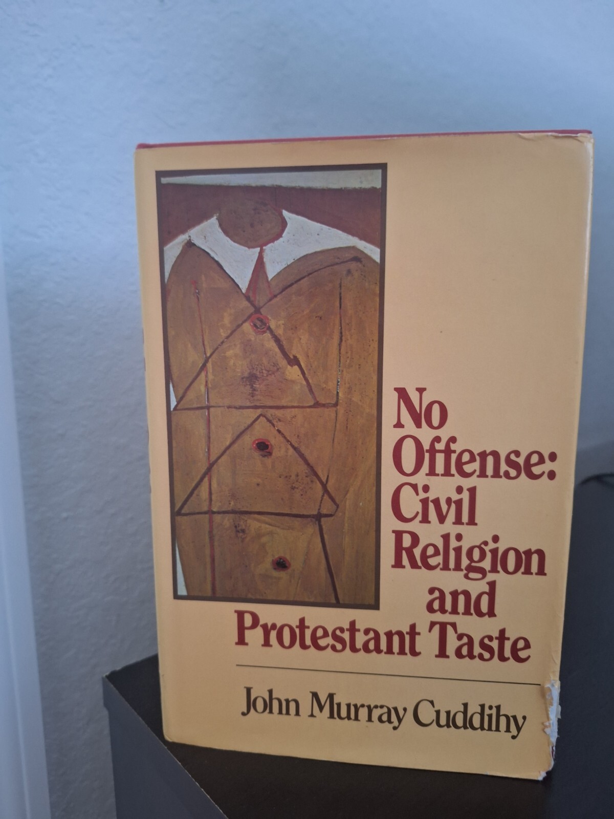 No Offense: Civil Religion And Protestant Taste By John Murray Cuddihy 1978 Rare