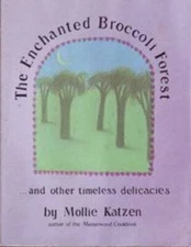 The Enchanted Broccoli Forest: And Other Timeless Delicacies - Paperback - GOOD