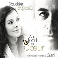 Au Fond Du CœUr (Hommage À Mon PéRe Giani) Von Douchka Esp... | Cd | Zustand Neu