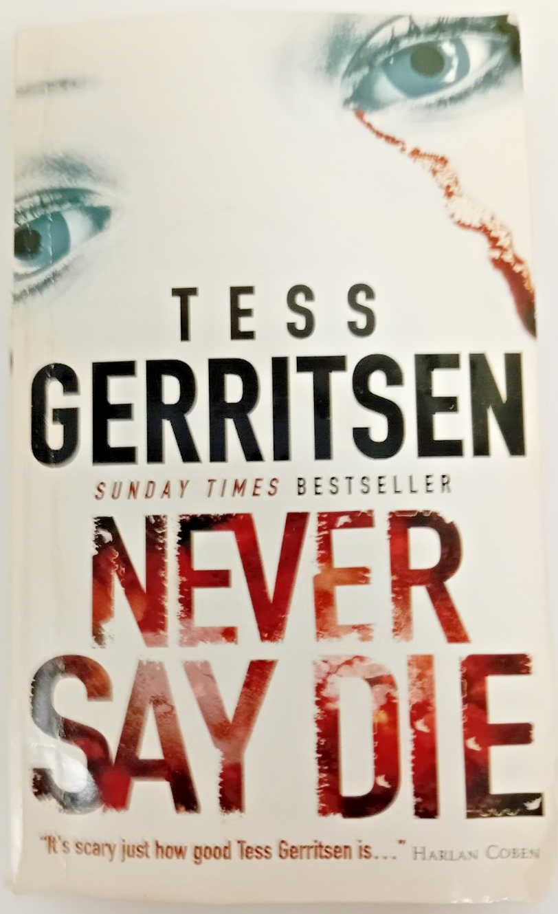 Never Say Die - Tess Gerritsen - Paperback