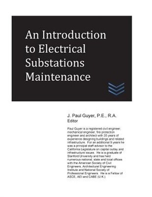 Introduction to Electrical Substations Maintenance, Paperback by Guyer, J. Pa...
