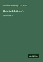 Ceferino GonzáLez Y DíAz TuñóN | Historia De La FilosofíA | Taschenbuch (2025)