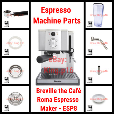 Genuine Breville Parts for the Café Roma Espresso Maker - ESP8 | eBay