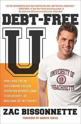 Debt-Free U: How I Paid for an Outstanding College Education Without - VERY GOOD