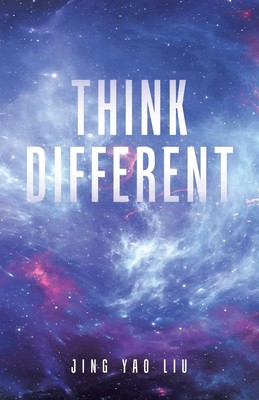 Think Different Jing Yao Liu Taschenbuch Kartoniert / Broschiert Englisch 2022