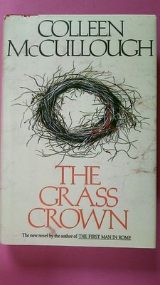 261826 Colleen McCullough THE GRASS CROWN HC
