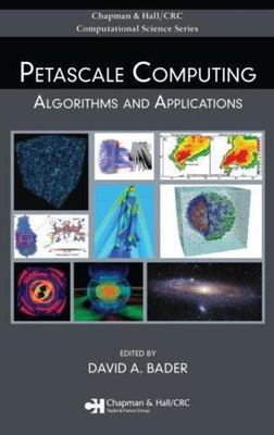 Petascale Computing: Algorithms and Applications (Computational Science), , 9781