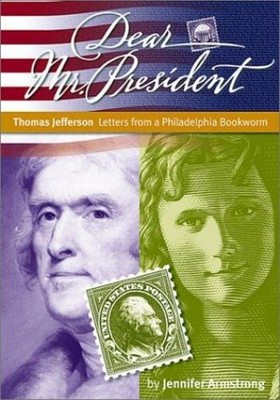 Thomas Jefferson : Letters from a Philadelphia Bookworm Jennifer