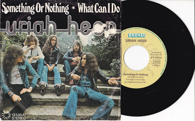 Uriah Heep -Something Or Nothing / What Can I Do- 7'' 45 Bronze (13 339 AT)