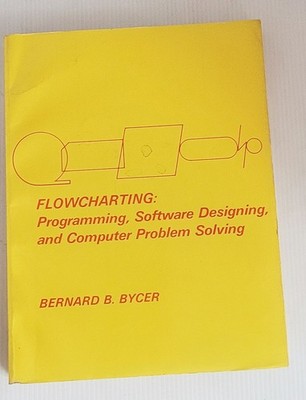 Flowcharting: Programming, Software Designing, and Computer Problem Solving 1975