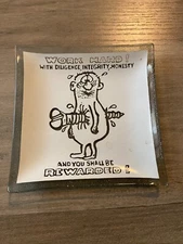 Vintage Work Hard and Get Screwed Glass Ashtray or Candy Dish