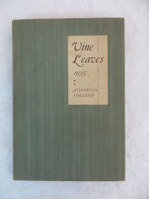 VINE LEAVES 1935 Alpha Gamma Chapter of Chi Delta Phi Stephens College Missouri