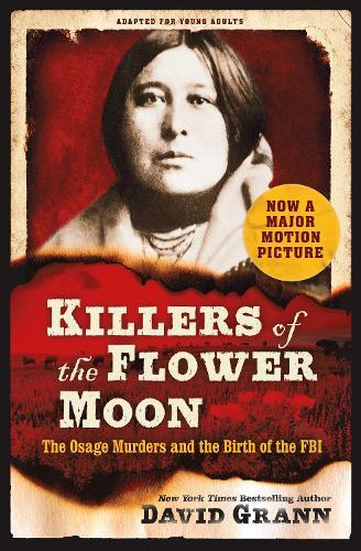 David Grann Killers of the Flower Moon: Adapted for Young Adults (Tascabile)