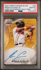 2024 Topps Chrome Black Ronald Acuña Jr. Ivory Auto Gold PSA 10 #/25