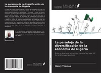 La Paradoja De La DiversificacióN De La EconomíA De Nigeria Henry Thomas Buch