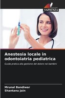 Anestesia Locale In Odontoiatria Pediatrica Mrunal Bandiwar