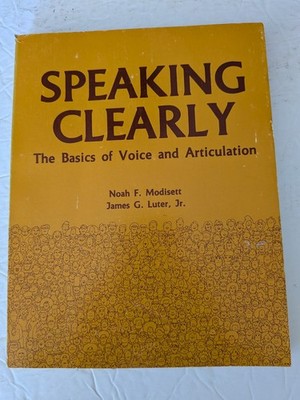 Speaking Clearly Modisett Luter 1979 Voice Articulation Textbook Burgess