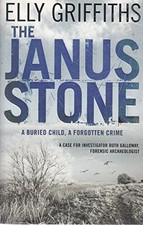 The Janus Stone: The Dr Ruth Galloway Mysteries 2 by Elly Griffiths Paperback
