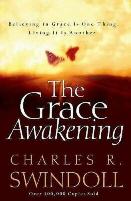The Grace Awakening: Glauben in Grace Is One Thing Living It Is ein Weiteres