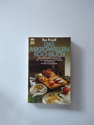 Das Mikrowellen Kochbuch von Ilse Froidl 1984